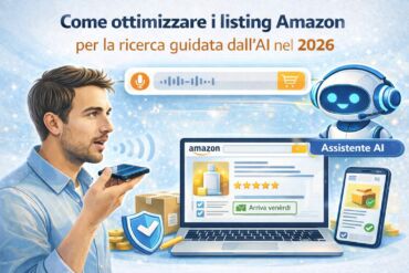 Come ottimizzare i listing Amazon per la ricerca guidata dall’AI nel 2026